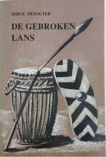 De gebroken lans - Serge Desouter