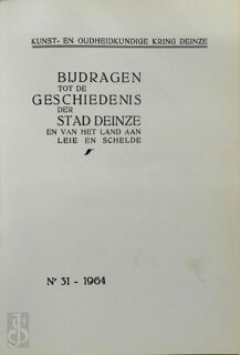 Bijdragen tot de geschiedenis der stad Deinze - Nr 31. 1964 - Gaston P. Baert, Herman Maes, Wilfried Temmerman