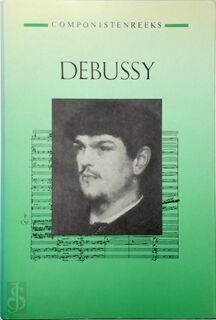 Debussy - Luc Knodler (ISBN 9789025720322)