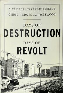 Days of Destruction, Days of Revolt - Chris Hedges, Joe Sacco (ISBN 9781568588247)