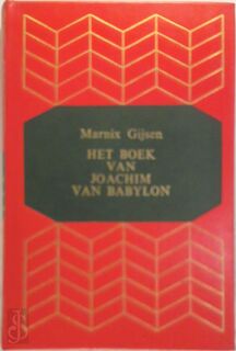 Het boek van Joachim van Babylon en Mijn vriend, de moordenaar - Marnix Gijsen