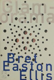 Glamorama - Bret Easton Ellis (ISBN 9780375404122)