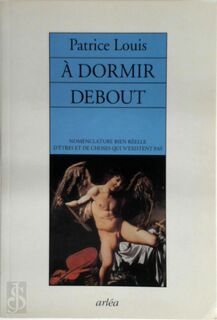 À dormir debout - Patrice Louis (ISBN 9782869597211)