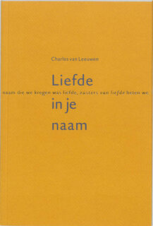 Liefde in je naam - C. van Leeuwen (ISBN 9789081228916)