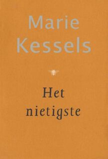 Het nietigste - Marie Kessels (ISBN 9789023472377)