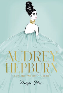 Audrey Hepburn - Megan Hess (ISBN 9789043923972)