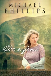 De erfenis - Michael Phillips (ISBN 9789064512490)
