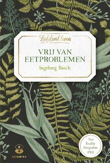 Vrij van eetproblemen - Ingeborg Bosch (ISBN 9789401304139)