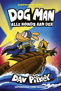 Alle honds aan dek - Dav Pilkey (ISBN 9789464530797)