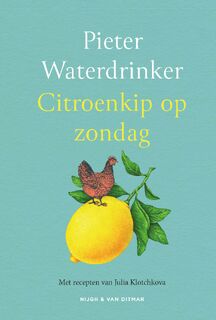 Citroenkip op zondag - Pieter Waterdrinker (ISBN 9789038814575)