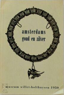 Amsterdams goud en zilver - Museum Willet-Holthuysen