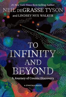 To Infinity and Beyond - Neil deGrasse Tyson, Lindsey Nyx Walker (ISBN 9781426223303)
