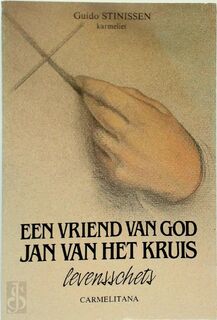  Een vriend van God - Jan van het Kruis - Guido Stinissen (ISBN 9789070092559)