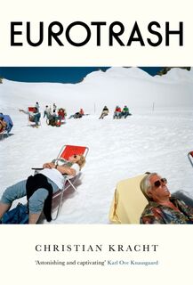 Eurotrash - Christian Kracht (ISBN 9781805223047)
