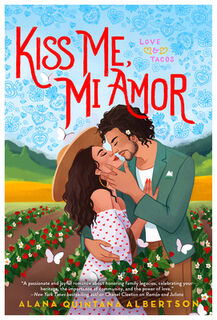 Kiss Me, Mi Amor - Alana Quintana Albertson (ISBN 9780593336243)