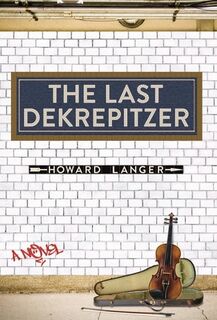 Langer, H: Last Dekrepitzer - Howard Langer (ISBN 9798991109703)
