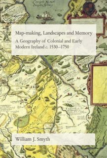 Map-Making, Landscapes and Memory - William J. Smyth (ISBN 9781859183977)