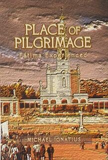 Place of Pilgrimage - Michael Ignatius (ISBN 9781796072402)