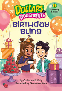 Birthday Bling (Dollars to Doughnuts Book 1): Spending & Credit - Catherine Daly (ISBN 9781662670213)