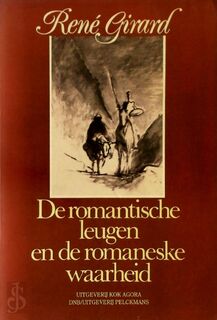 De romantische leugen en de romaneske waarheid - René Girard (ISBN 9789024275335)