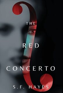 The Red Concerto - S. F. Hayes (ISBN 9781633379299)