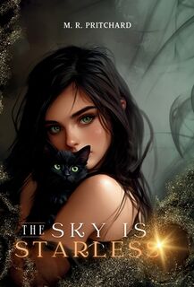 The Sky is Starless - M. R. Pritchard (ISBN 9781957709680)
