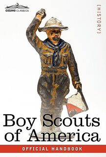 Boy Scouts of America - Scouts Of America Boy Scouts of America, Boy Scouts of America (ISBN 9781616403010)