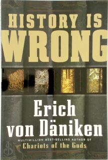 History Is Wrong - Erich von Däniken (ISBN 9781601630865)