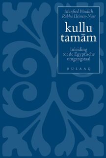 kullu tamam druk met audio - Manfred Woidich, Rabha Heinen - Nasr (ISBN 9789054601906)
