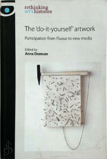 The 'do-it-yourself' artwork - Anna Dezeuze (ISBN 9780719087479)