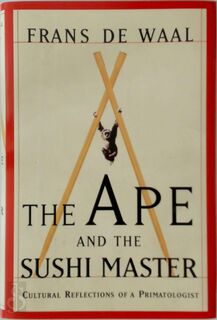 The Ape and the Sushi master - Frans de Waal (ISBN 9780465041756)
