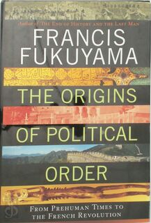 The Origins of Political Order - Francis Fukuyama (ISBN 9780374533229)