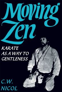 Moving Zen - C.W. Nicol (ISBN 9780901764515)