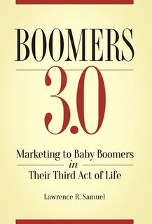 Boomers 3.0 - Lawrence R. Samuel (ISBN 9781440857225)