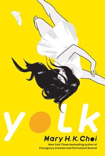 Yolk - Mary H.K. Choi (ISBN 9781534446007)