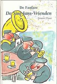 De Fanfare De Sint-Jans-Vrienden. - Ernest Claes