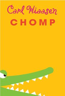 Chomp - Carl Hiaasen (ISBN 9780375868429)