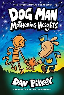 Dog Man 10: Mothering Heights - Dav Pilkey (ISBN 9780702313493)