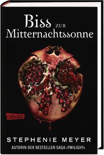 Biss zur Mitternachtssonne (Bella und Edward 5) - Stephenie Meyer (ISBN 9783551584465)