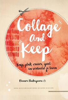 Collage and Keep - Eleanor Shakespeare (ISBN 9789022332597)