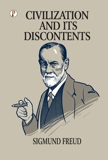 Freud, S: Civilazation and its Discontents - Sigmund Freud (ISBN 9789391103729)