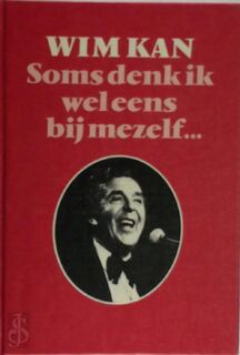 Soms denk ik wel eens bij mezelf... - Wim Kan, S. Carmiggelt (ISBN 9789070066413)