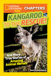 National Geographic Kids Chapters: Kangaroo to the Rescue! - Moira Rose Donohue (ISBN 9781426319136)
