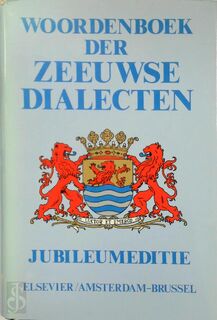 Woordenboek der Zeeuwse dialecten - Zeeuwsche Vereeniging Voor Dialectonderzoek (ISBN 9789010030245)