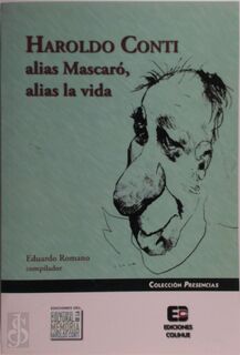 Haroldo Conti, alias Mascaró, alias la vida - Eduardo Romano (ISBN 9789505639403)