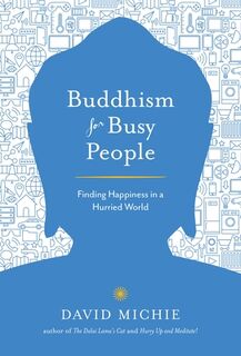 Buddhism for Busy People - David Michie (ISBN 9781611803679)