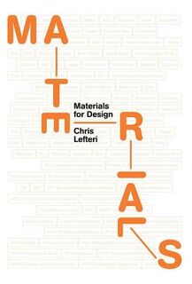 Materials for Design - Chris Lefteri (ISBN 9781780673448)
