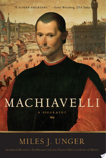 Machiavelli - Miles J. Unger (ISBN 9781416556305)