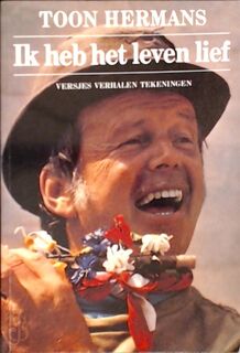 Ik heb het leven lief - Toon Hermans (ISBN 9789010040565)