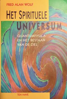 Het spirituele universum - Fred Alan Wolf, Bert Smilde (ISBN 9789025947057)
